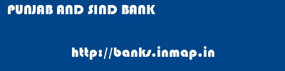 PUNJAB AND SIND BANK       banks information 